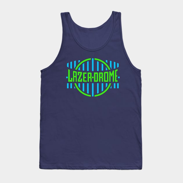 The Lazerdrome Tank Top by idrockthat